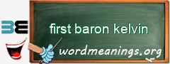 WordMeaning blackboard for first baron kelvin